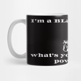 I'm a blacksmith, whats your superpower? Mug